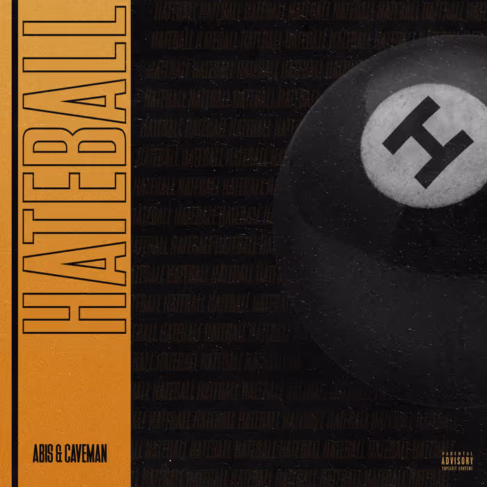 Music album cover featuring a black 8-ball with an H on it, a vertical orange stripe on the left with the word HATEBALL, and small text reading ABIS & CAVEMAN.