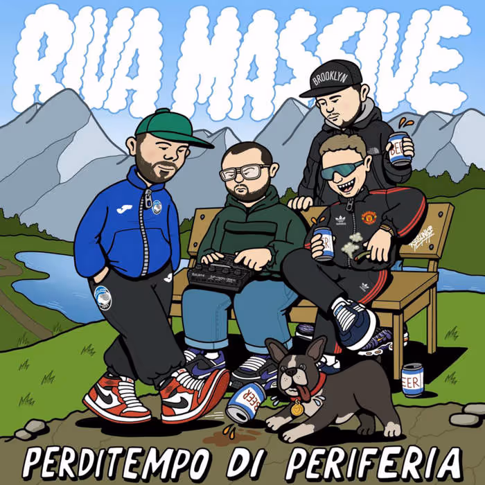 Cartoon illustration of four men in casual sportswear and sneakers relaxing outdoors on a bench with a dog and spilled beer cans, with mountains and a river in the background, and text reading 'RIVA MASSIVE' in clouds and 'PERDITEMPO DI PERIFERIA' below.